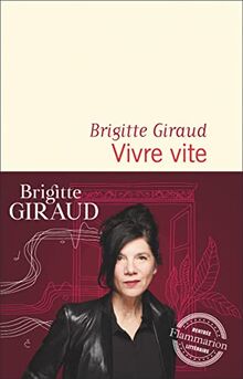 Vivre vite_Brigitte Giraud